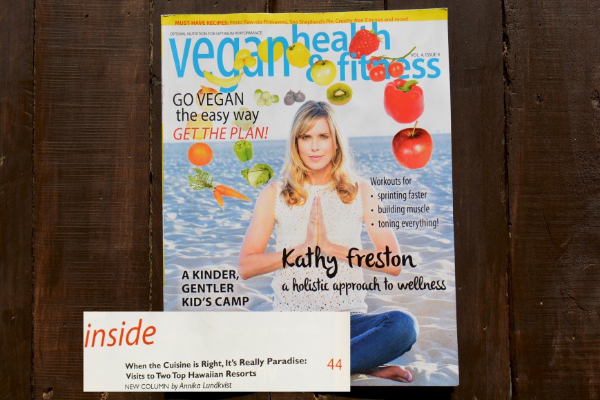 Vegan at Fairmont Hawaii & New Column in Vegan Health & Fitness Magazine! Annika Lundkvist